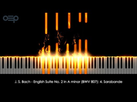 J. S. Bach - English Suite No. 2 in A minor (BWV 807): 4. Sarabande