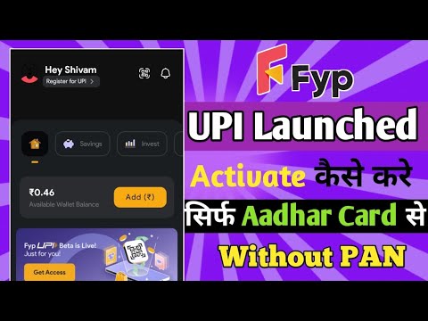 Fyp UPI Activate कैसे करे Without PAN | Fyp UPI Early Access | 🦠 Cool Payment App For Teenagers 🦠