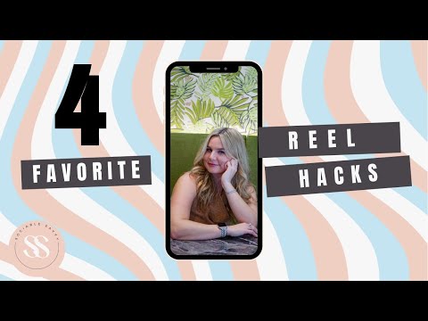 My Top 4 Favorite Reel Hacks!