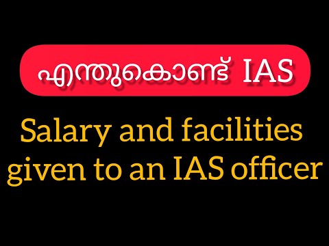 Salary and facilities given to an IAS officer in malayalam