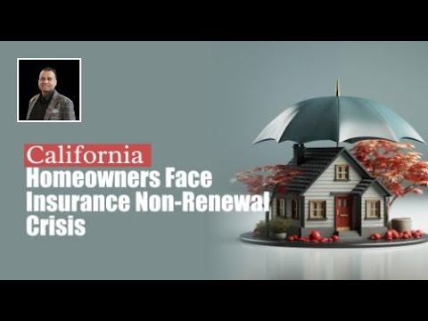 California Homeowners Face Insurance Non-Renewal Crisis