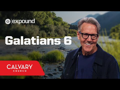 Galatians 6 - Skip Heitzig