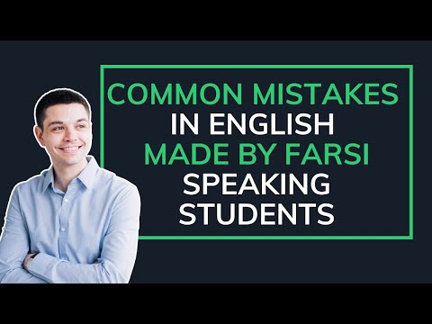 Common Mistakes in English Made by Farsi Speaking Students