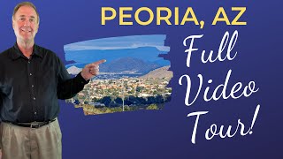 Why EVERYBODY Loves Peoria AZ I FULL Video Tour!