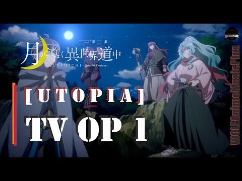 WOLFAnimeMusicPlus | Лунное путешествие приведёт к новому миру 2 - TV Opening 1 [Utopia]