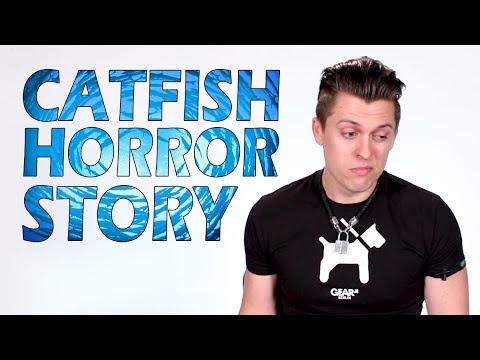 My Catfish Horror Story (not click-BAIT)