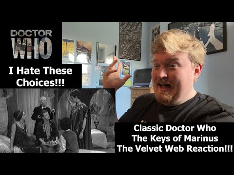 I Hate These Choices!!! Classic Doctor Who The Keys of Marinus The Velvet Web Reaction!!!