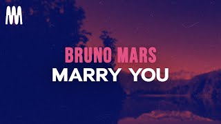 Bruno Mars - Marry You (Lyrics)