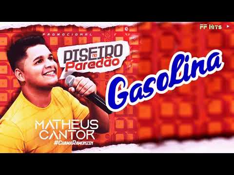 Gasolina -|((Matheus Cantor))|- Piseiro Pra Paredão