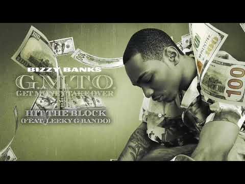 Bizzy Banks - Hit the Block (feat. Leeky G Bando) [Official Audio]