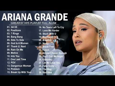 Arian Grande - Greatest Hits Full Album - Best Songs Collection 2024