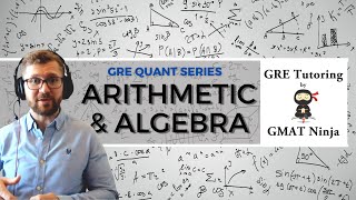 GRE Quant Ep 1: Arithmetic & Algebra