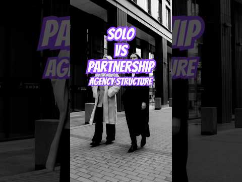 Deciding on Agency Structure: Solo vs. Partnership #agency  #agencylife #freelancer