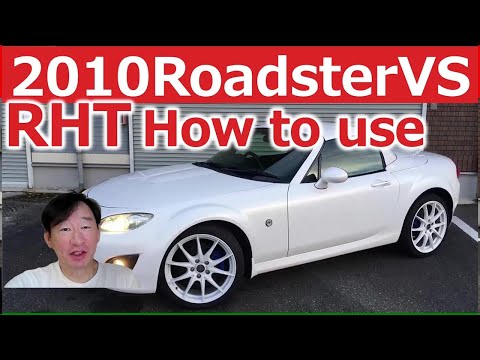 【販売中です】Japan used cars for sale　2010 Roadster VS RHT How to use?