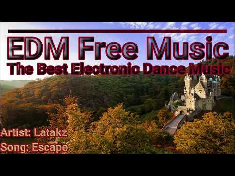 EDM Free Music - Latakz - Escape (Original Mix) [Copyright Free]