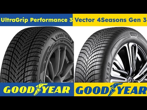 Goodyear UltraGrip Performance 3 vs Goodyear Vector 4Seasons Gen 3