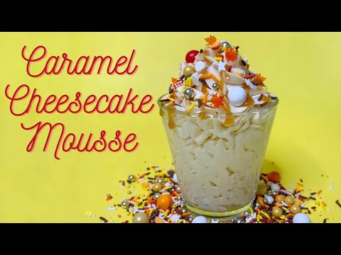 NO BAKE | Caramel Cheesecake Mousse Recipe