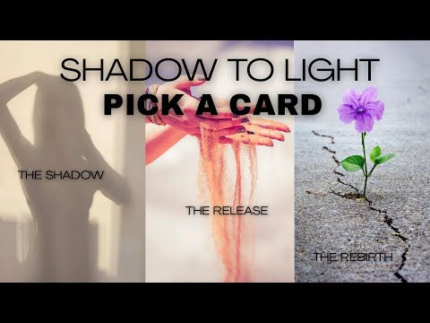 PICK A CARD: Shadow to Light Transformation #pickacard #tarot