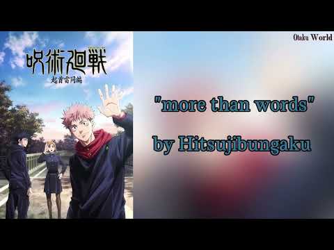 Jujutsu Kaisen Season 2 Ending 2 Full : more than words (Lirik + Terjemahan)