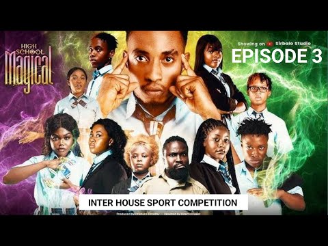 High School Magical - Inter-House Sport Battle (Episode 3)