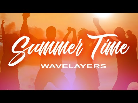 Summer Time by Wavelayers Music [ Dance Music / Summer / Background Music / Motivation Music ]