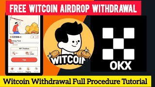 free airdrop withdrawal free Witcoin airdrop withdrawal to okx wallet free money claim and withdraw.