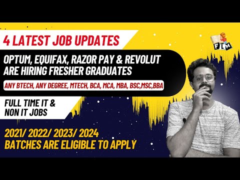 4 Latest Job Updates : Optum, Equifax, Razor Pay & Revolut are Hiring Freshers | 2021 - 2024 Batches