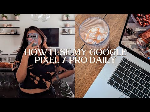 HOW I USE THE GOOGLE PIXEL 7 PRO EVERY DAY | productivity, daily use, content creation