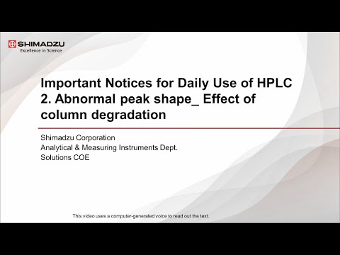 Important Notices for Daily Use of HPLC: 2. Abnormal peak shape (Effect of column degradation)