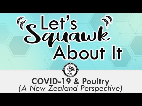 Let's Squawk About It (S2 E3): COVID-19 & Poultry (A New Zealand Perspective)