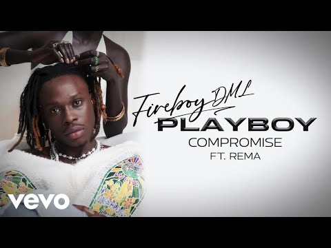 Fireboy DML - Compromise (Official Visualizer) ft. Rema