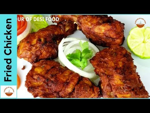 Fried Chicken Recipe - Delhi Style | Easily made at home | Flavour of Desi Food - Ep 10