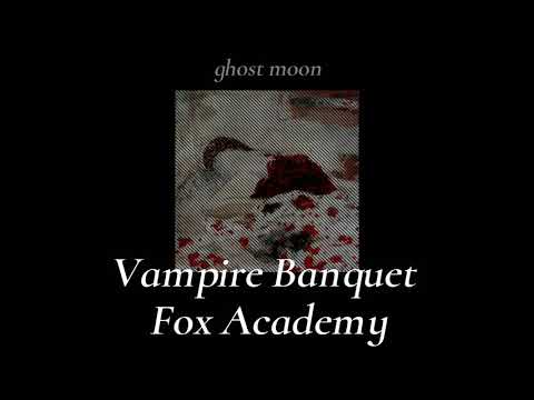 Fox Academy - Vampire Banquet // lyrics