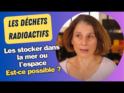 Episode 14 : peut-on stocker des déchets radioactifs en mer ou dans l’espace ?