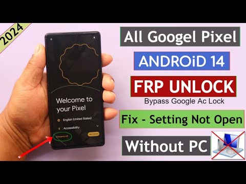 All Google Pixel Frp/Google Lock Bypass Android 14/Setting Not Open Fixed 100% Work