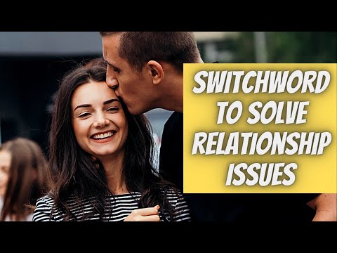 Switchword to Solve Relationship Issues | Switch Words | Switchword Magic