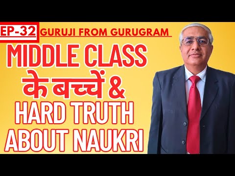 Middle Class Ke Bache And Hard Truth About Naukri