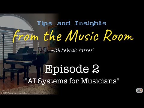 AI Systems for Musicians - Tips & Insights from the Music Room - Episode 2