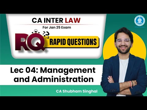 Part 2 Management and Administration RQ (Rapid Questions) Batch | CA Inter Law Jan 25 |ICAI |