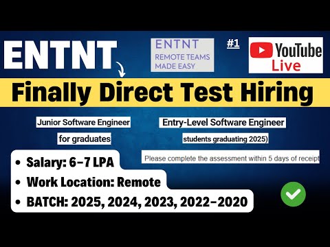 🔥Finally ENTNT Direct Test Hiring | Salary: 6-7 LPA | 2025, 2024, 2023, 2022-2020 | Fully Remote