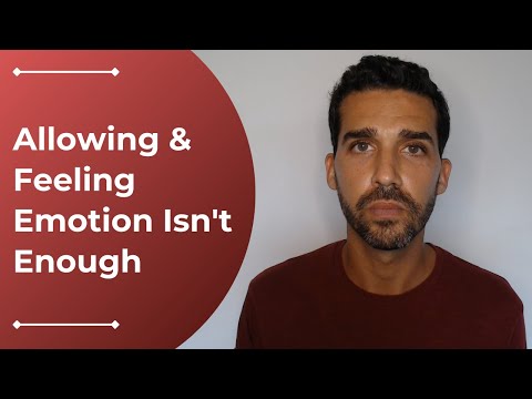 Why It's Not Enough To Just Allow & Feel Your Emotions