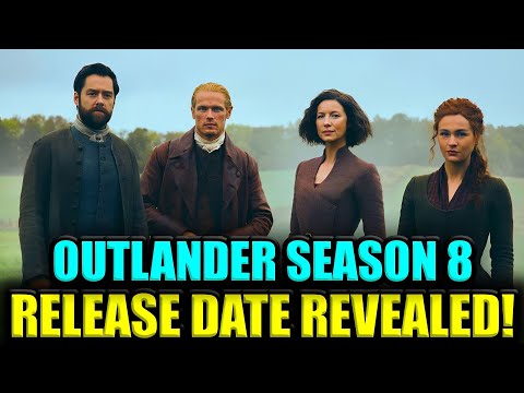 OUTLANDER SEASON 8 RELEASE DATE LEAKS & SHOCKING FINALE UPDATES!