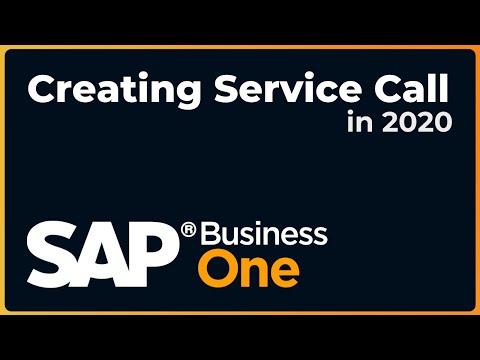 How to Create a Service Call | SAP Business One 2020