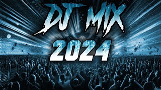 DJ MIX 2024 - Mashups & Remixes of Popular Songs 2024 | DJ Remix Club Music Party Mix 2024 🥳