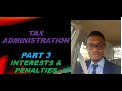 Tax Administration Part 3 Interests and Penalties