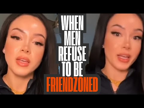 Men Are REFUSING to be FRIENDZONED!!