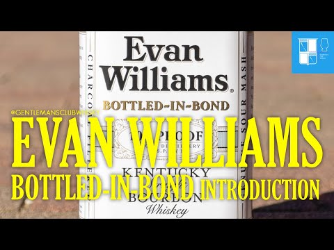 EP39A Evan Williams Bottled In Bond Whiskey Introduction