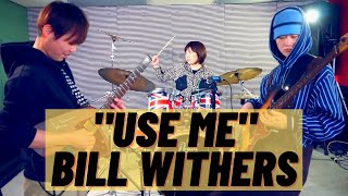 "Use Me" (Bill Withers cover)【ビル・ウィザースの名曲を演奏してみた】