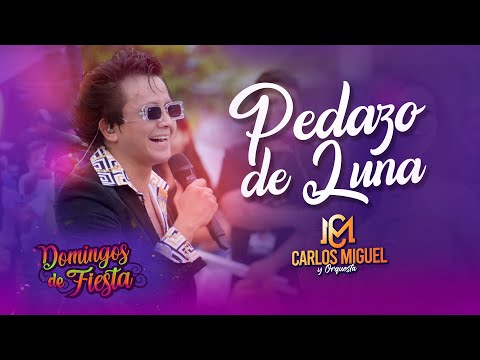 CARLOS MIGUEL- Pedazo de Luna (Domingos de Fiesta)