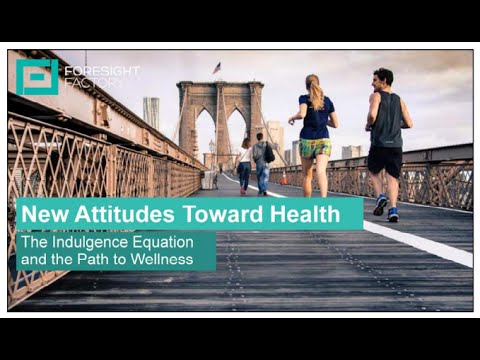 New Attitudes Toward Health: The Indulgence Equation and the Path to Wellness